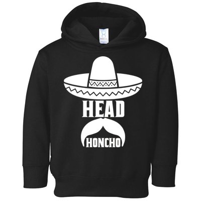 Head Honcho Sombrero Moustache Funny Cinco De Mayo Toddler Hoodie