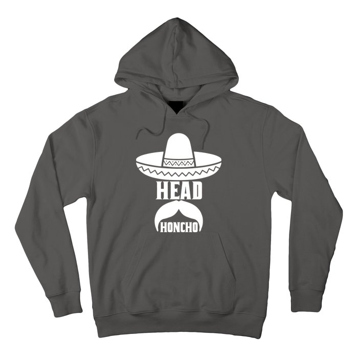 Head Honcho Sombrero Moustache Funny Cinco De Mayo Hoodie