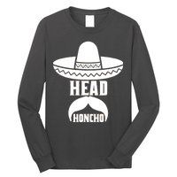 Head Honcho Sombrero Moustache Funny Cinco De Mayo Long Sleeve Shirt