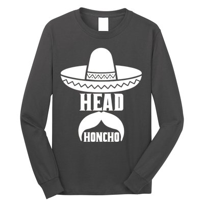 Head Honcho Sombrero Moustache Funny Cinco De Mayo Long Sleeve Shirt