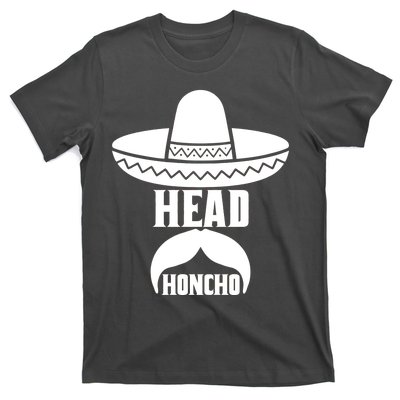 Head Honcho Sombrero Moustache Funny Cinco De Mayo T-Shirt