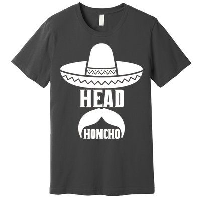 Head Honcho Sombrero Moustache Funny Cinco De Mayo Premium T-Shirt