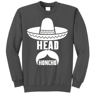 Head Honcho Sombrero Moustache Funny Cinco De Mayo Tall Sweatshirt