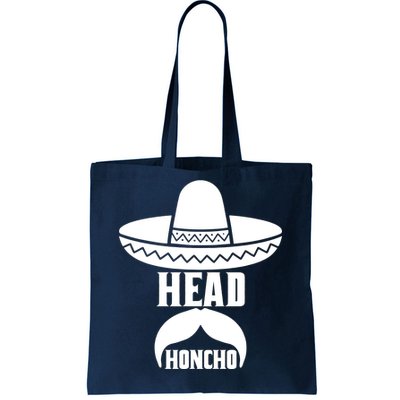 Head Honcho Sombrero Moustache Funny Cinco De Mayo Tote Bag