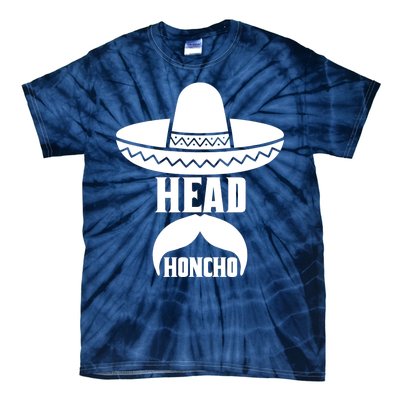 Head Honcho Sombrero Moustache Funny Cinco De Mayo Tie-Dye T-Shirt