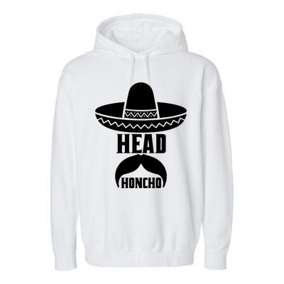 Head Honcho Sombrero Moustache Funny Cinco De Mayo Garment-Dyed Fleece Hoodie