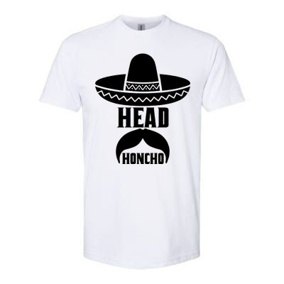 Head Honcho Sombrero Moustache Funny Cinco De Mayo Softstyle CVC T-Shirt