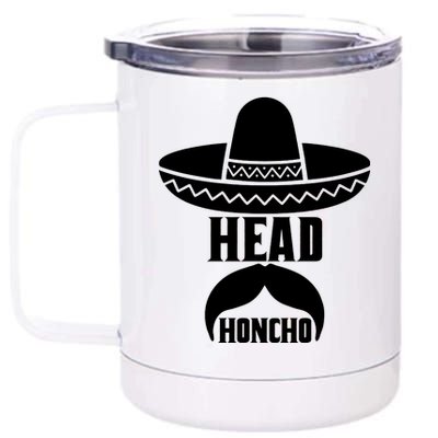 Head Honcho Sombrero Moustache Funny Cinco De Mayo 12 oz Stainless Steel Tumbler Cup