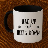 Head Up And Heels Down Mug