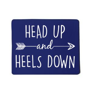 Head Up And Heels Down Mousepad