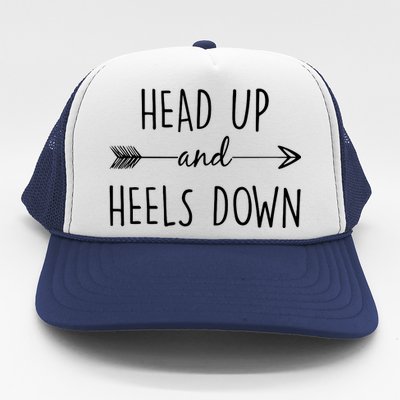 Head Up And Heels Down Trucker Hat