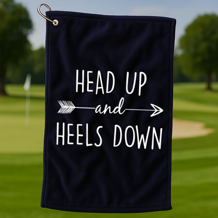 Head Up And Heels Down Golf Towel