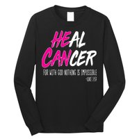 Heal Breast Cancer With God Long Sleeve Shirt