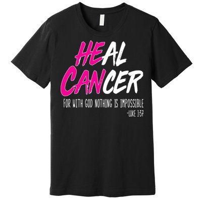 Heal Breast Cancer With God Premium T-Shirt