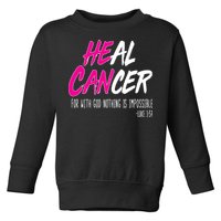 Heal Breast Cancer With God Toddler Sweatshirt