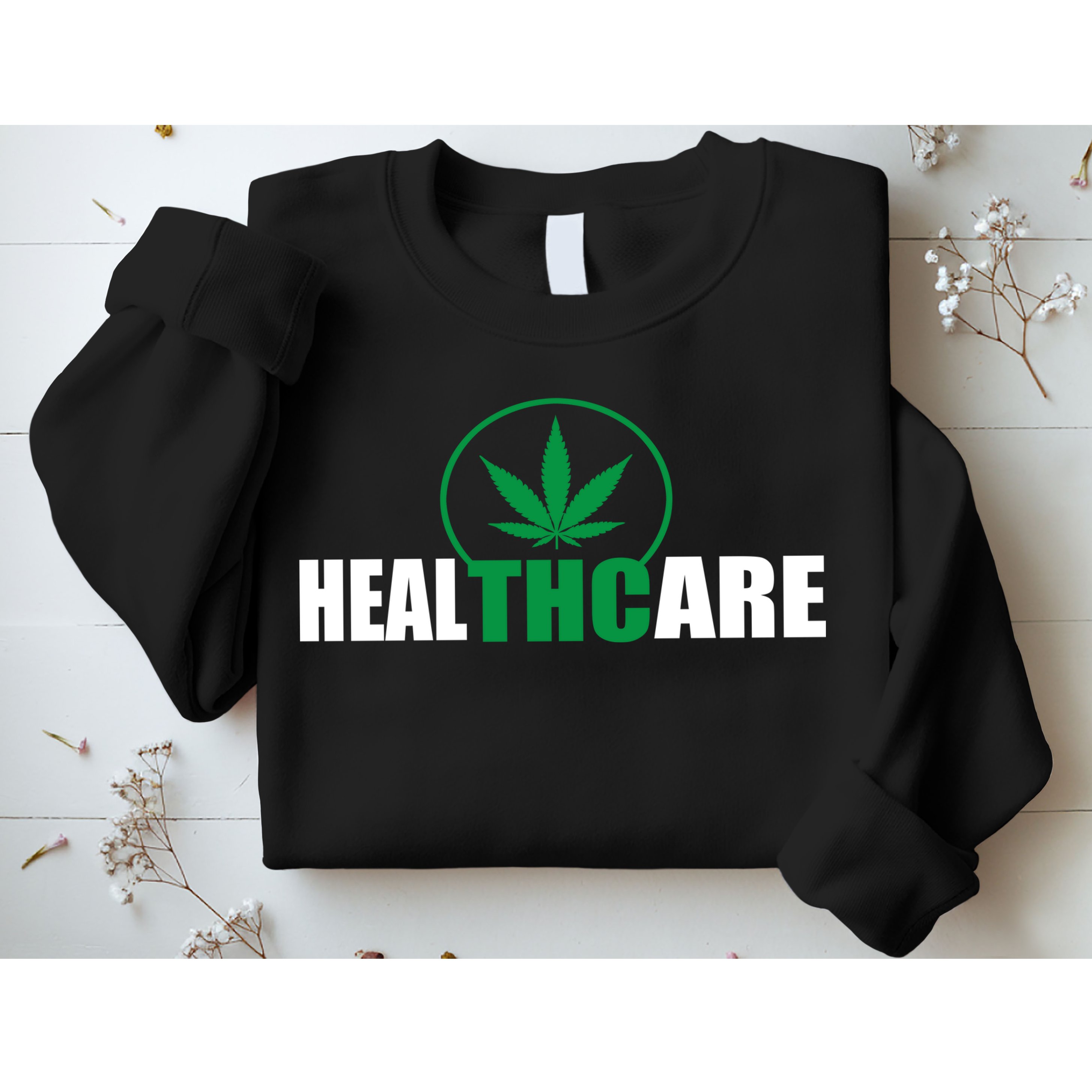 Health Care THC Weed Sweatshirt
