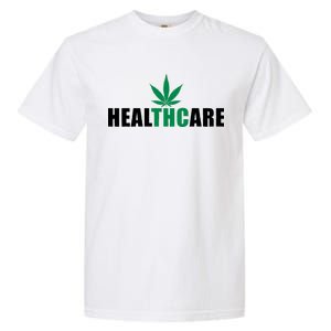 Healthcare Medical Marijuana Weed Garment-Dyed Heavyweight T-Shirt