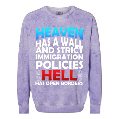 Heaven Has A Wall Hell Has Open Borders Colorblast Crewneck Sweatshirt