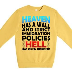 Heaven Has A Wall Hell Has Open Borders Premium Crewneck Sweatshirt