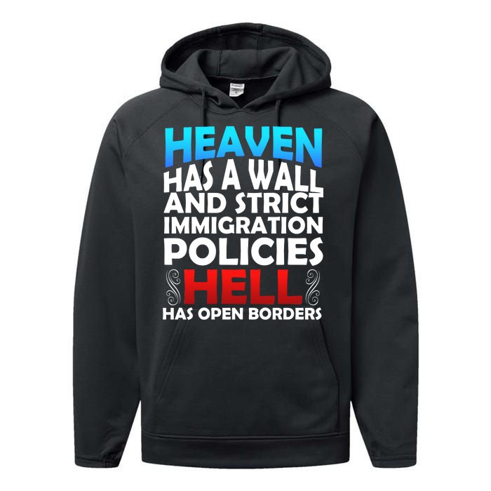 Heaven Has A Wall Hell Has Open Borders Performance Fleece Hoodie