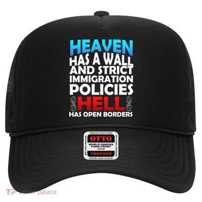 Heaven Has A Wall Hell Has Open Borders High Crown Mesh Back Trucker Hat