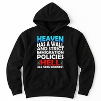 Heaven Has A Wall Hell Has Open Borders Hoodie