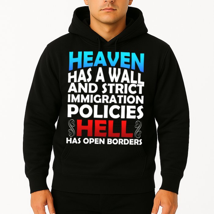 Heaven Has A Wall Hell Has Open Borders Hoodie