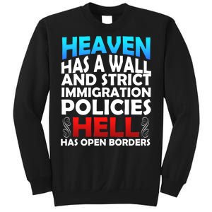 Heaven Has A Wall Hell Has Open Borders Sweatshirt