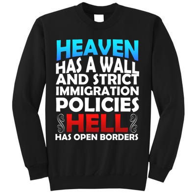 Heaven Has A Wall Hell Has Open Borders Sweatshirt