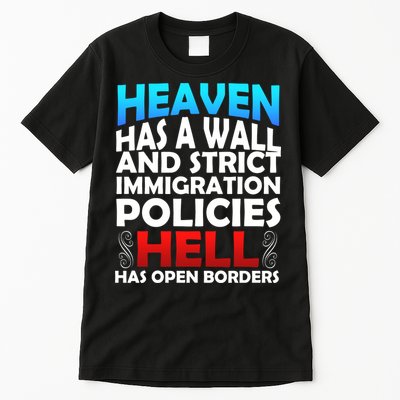 Heaven Has A Wall Hell Has Open Borders Tall T-Shirt