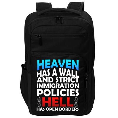 Heaven Has A Wall Hell Has Open Borders Impact Tech Backpack