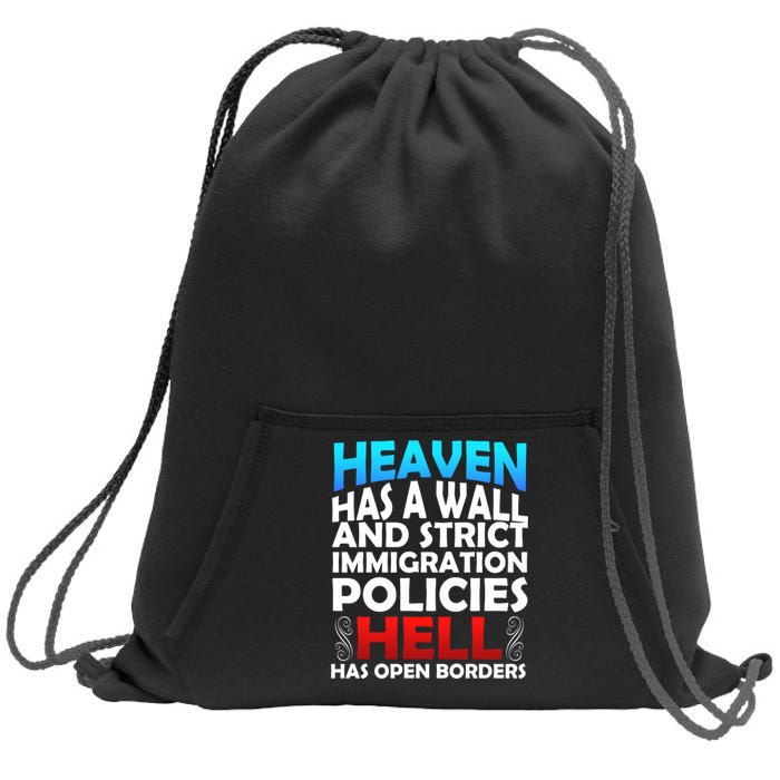 Heaven Has A Wall Hell Has Open Borders Sweatshirt Cinch Pack Bag