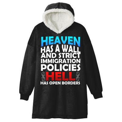 Heaven Has A Wall Hell Has Open Borders Hooded Wearable Blanket