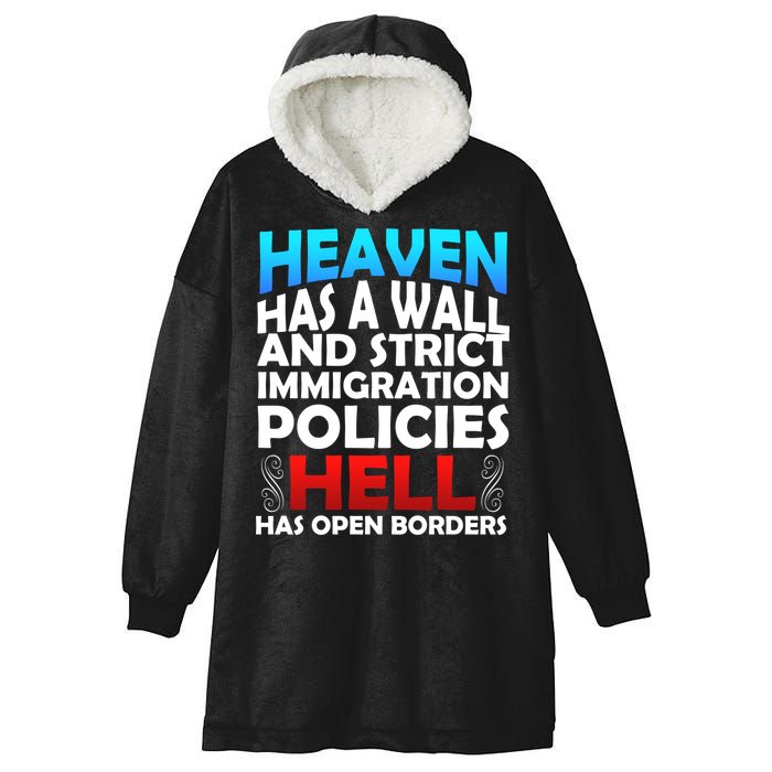 Heaven Has A Wall Hell Has Open Borders Hooded Wearable Blanket