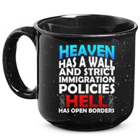 Heaven Has A Wall Hell Has Open Borders 15oz Campfire Ceramic Mug