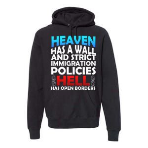 Heaven Has A Wall Hell Has Open Borders Premium Hoodie