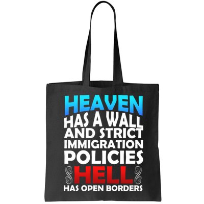 Heaven Has A Wall Hell Has Open Borders Bag