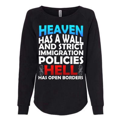 Heaven Has A Wall Hell Has Open Borders Womens California Wash Sweatshirt