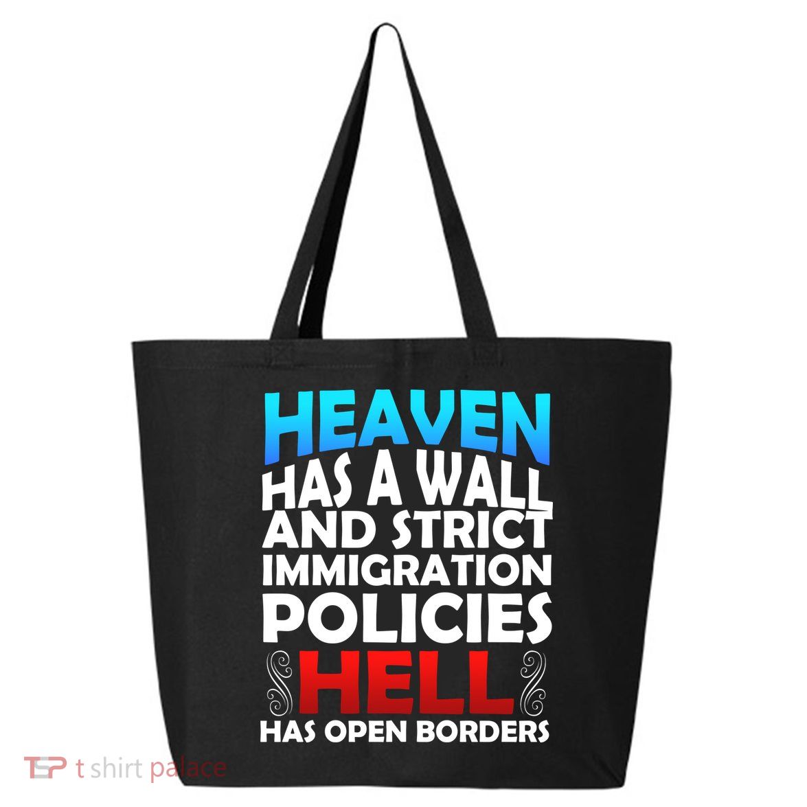 Heaven Has A Wall Hell Has Open Borders 25L Jumbo Tote