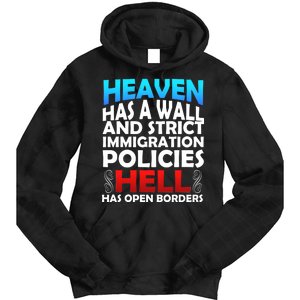 Heaven Has A Wall Hell Has Open Borders Tie Dye Hoodie