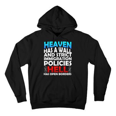Heaven Has A Wall Hell Has Open Borders Tall Hoodie