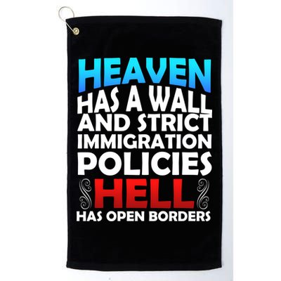 Heaven Has A Wall Hell Has Open Borders Golf Towel