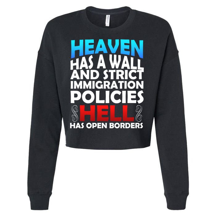 Heaven Has A Wall Hell Has Open Borders Cropped Pullover Crew