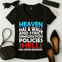 Heaven Has A Wall Hell Has Open Borders Women's V-Neck T-Shirt