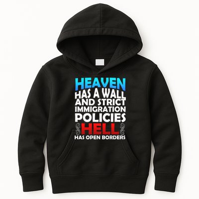 Heaven Has A Wall Hell Has Open Borders Kids Hoodie