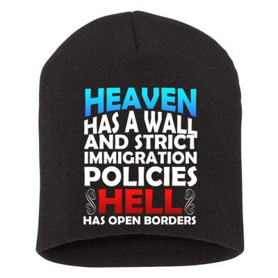Heaven Has A Wall Hell Has Open Borders Short Acrylic Beanie