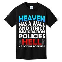 Heaven Has A Wall Hell Has Open Borders Kids T-Shirt