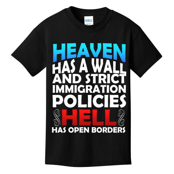 Heaven Has A Wall Hell Has Open Borders Kids T-Shirt