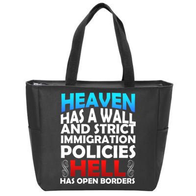 Heaven Has A Wall Hell Has Open Borders Zip Tote Bag