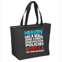 Heaven Has A Wall Hell Has Open Borders Zip Tote Bag